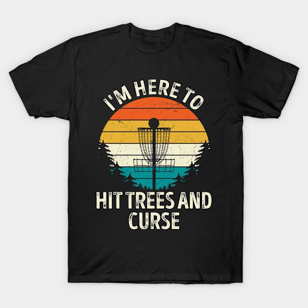 Funny Disc Golf Hit Trees and Curse Vintage Disc Golf T-Shirt by rebuffquagga